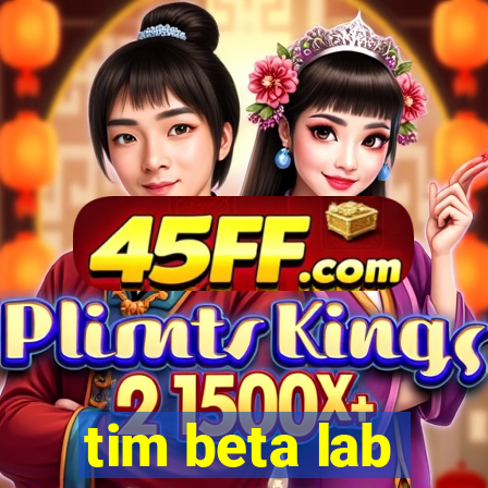 tim beta lab